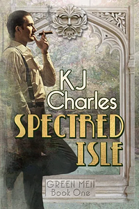 Spectred Isle by KJ Charles