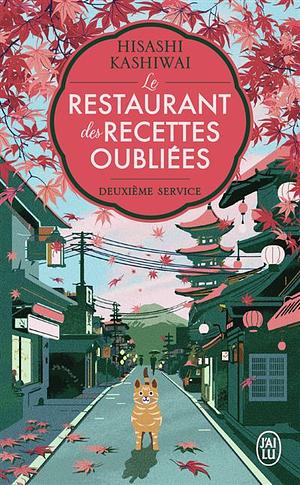 Le restaurant des recettes oubliées : Deuxième service by Hisashi Kashiwai