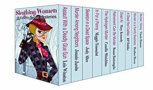 Sleuthing Women: 10 First-in-Series Mysteries by Judy Alter, Heather Haven, Vinnie Hansen, Lois Winston, R.P. Dahlke, Susan Santangelo, Camille Minichino, Mary Kennedy, Maggie Toussaint, Jonnie Jacobs