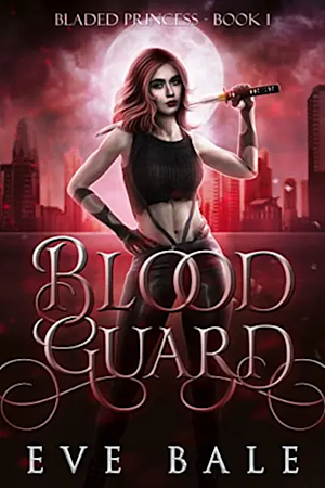 Blood Guard by Eve Bale