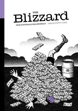 The Blizzard - The Football Quarterly: Issue Fifty One by Jonathan Wilson