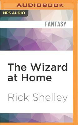 The Wizard at Home by Rick Shelley