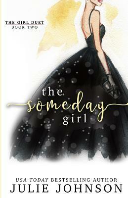 The Someday Girl by Julie Johnson