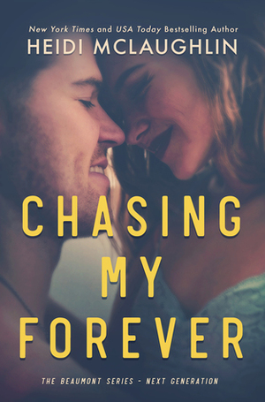Chasing My Forever by Heidi McLaughlin