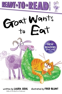 Goat Wants to Eat by Laura Gehl