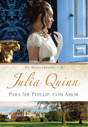 Para Sir Phillip, com amor by Julia Quinn, Viviane Diniz