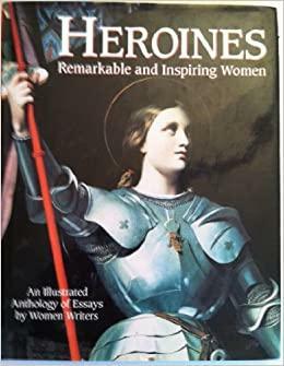 Heroines: Remarkable & Inspiring Women by Sara Hunt