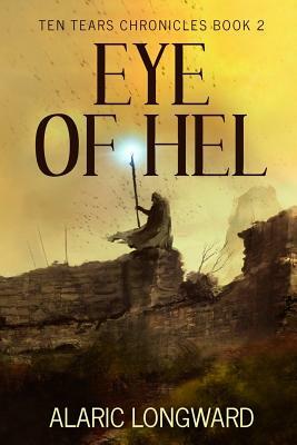 Eye of Hel: Stories of the Nine Worlds by Alaric Longward