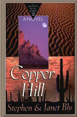 Copper Hill by Janet Chester Bly, Stephen Bly