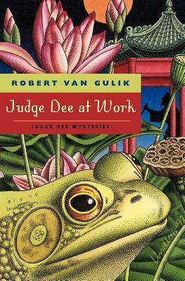 Judge Dee at Work: Eight Chinese Detective Stories by Robert van Gulik
