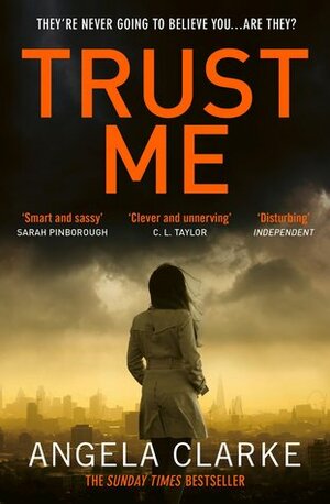 Trust Me by Angela Clarke