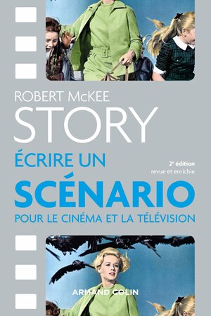 Story - Ecrire Un Scenario Pour Le Cinema Et La Television by Robert McKee