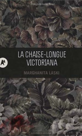 La chaise-longue victoriana by Marghanita Laski