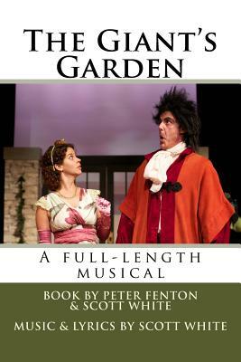 The Giant's Garden by Peter Fenton, Scott White