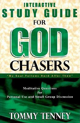 God Chasers: Interactive Study Guide by Tommy Tenney