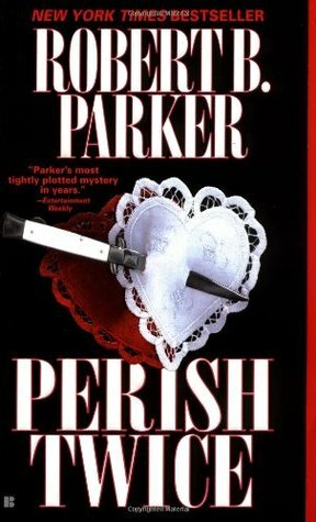 Perish Twice by Robert B. Parker