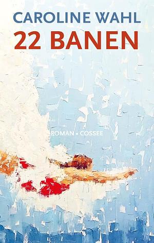 22 Banen by Caroline Wahl