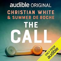 The Call by Christian White, Summer de Roche
