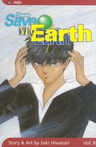 Please Save My Earth, Vol. 8 by Saki Hiwatari