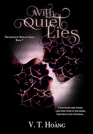 With Quiet Lies by V.T. Hoang