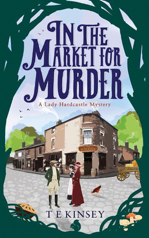 In the Market for Murder by T E Kinsey