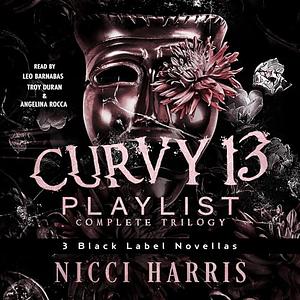 CurVy 13 Playlist: Complete Trilogy by Nicci Harris