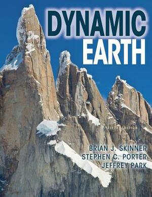 The Dynamic Earth an Introduction to Physical Geology, Updated Fifth Edition by Brian J. Skinner