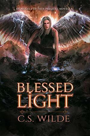Blessed Light by C.S. Wilde