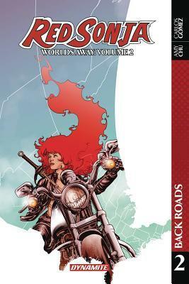 Red Sonja: Worlds Away, Vol. 2: Back Roads by Amy Chu, Carlos Gómez