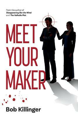 Meet Your Maker by Bob Killinger