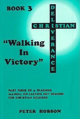 Walking the Victory: Vol. 3 by Peter Hobson