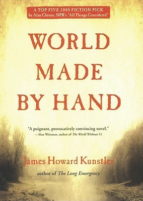 World Made by Hand by James Howard Kunstler