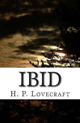 Ibid by H.P. Lovecraft