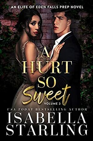A Hurt So Sweet: Volume Three by Betti Rosewood, Isabella Starling, Fawn Bailey