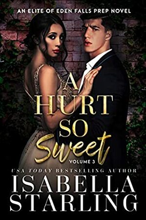 A Hurt So Sweet: Volume Three by Isabella Starling, Fawn Bailey, Betti Rosewood