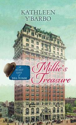 Millie's Treasure: The Secret Lives of Will Tucker by Kathleen Y. Barbo