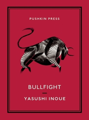 Bullfight by Yasushi Inoue, Michael Emmerich