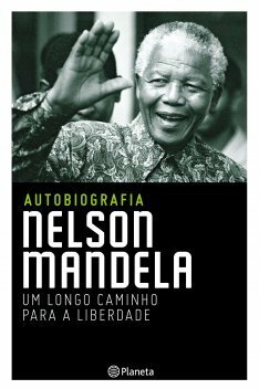 Um Longo Caminho Para a Liberdade by Nelson Mandela