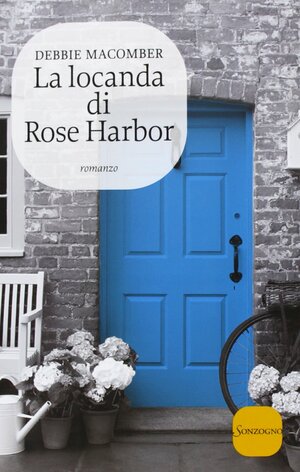 La locanda di Rose Harbor by Debbie Macomber