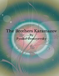 The Brothers Karamazov by Fyodor Dostoevsky