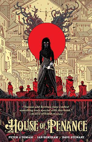 House of Penance by Peter J. Tomasi, Dave Stewart, Ian Bertram