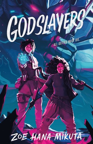 Godslayers by Zoe Hana Mikuta