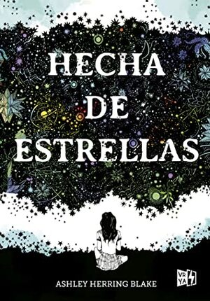 Hecha de estrellas by Ashley Herring Blake