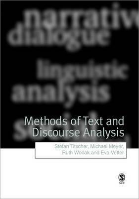 Methods of Text and Discourse Analysis: In Search of Meaning by Ruth Wodak, Michael Meyer, Stefan Titscher, Eva Vetter