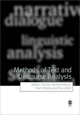 Methods of Text and Discourse Analysis: In Search of Meaning by Stefan Titscher, Ruth Wodak, Michael Meyer, Eva Vetter