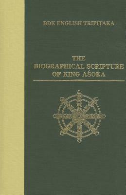 The Biographical Scripture of King Asoka by Li Rongxi