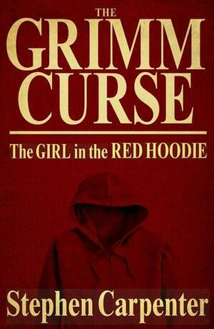 The Girl In The Red Hoodie by Stephen Carpenter