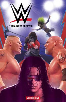 Wwe: Then Now Forever Vol. 1 by Dennis Hopeless, Box Brown