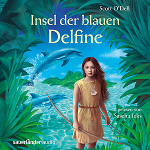 Insel der blauen Delphine by Scott O'Dell