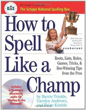 How to Spell Like a Champ by Paige Kimble, Carolyn Andrews, Barrie Trinkle